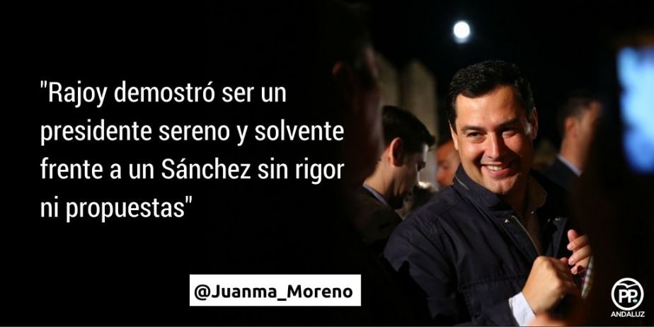 🔵🔵@Juanma_Moreno «@MarianoRajoy demostró ser un presidente sereno y solvente frente a un Sánchez sin rigor ni propuestas» #VotaEnSerio